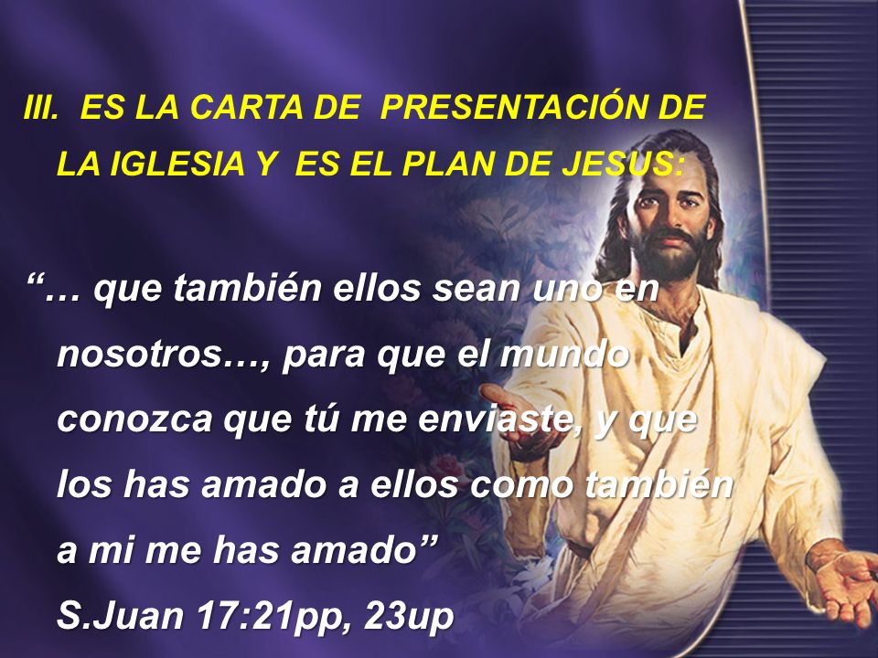 III. ES LA CARTA DE PRESENTACIÓN DE LA IGLESIA Y ES EL PLAN DE JESUS: