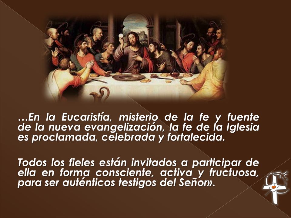 …En la Eucaristía, misterio de la fe y fuente de la nueva evangelización, la fe de la Iglesia es proclamada, celebrada y fortalecida.