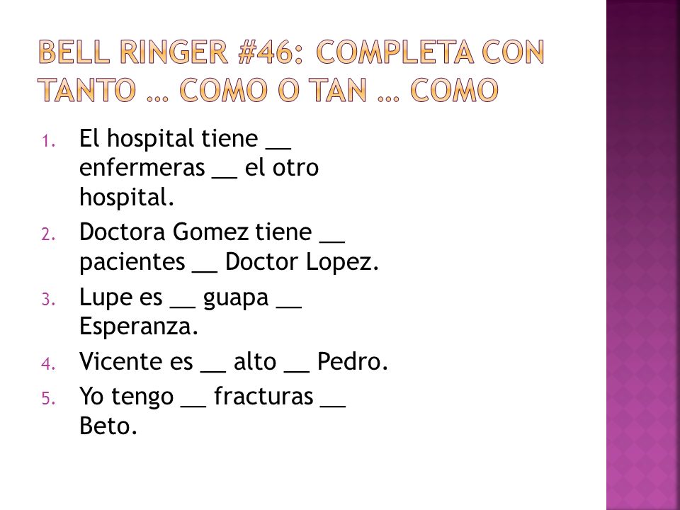 Bell Ringer #46: Completa con tanto … como o tan … como