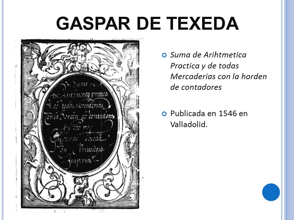 GASPAR DE TEXEDA Suma de Arihtmetica Practica y de todas Mercaderias con la horden de contadores.