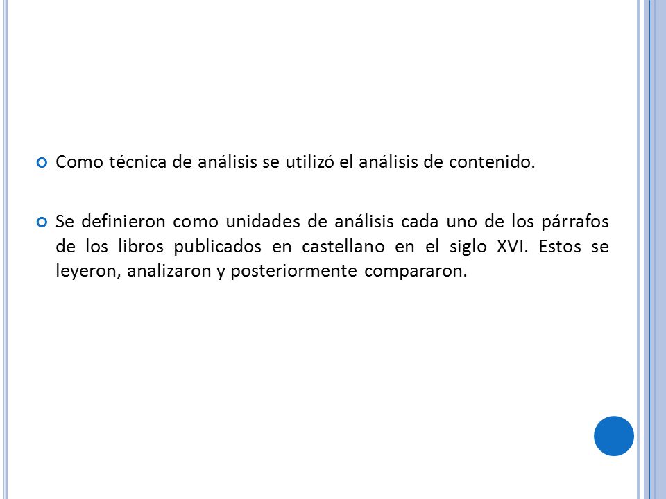 Como técnica de análisis se utilizó el análisis de contenido.