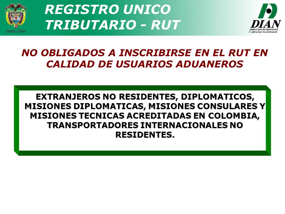 NO OBLIGADOS A INSCRIBIRSE EN EL RUT EN CALIDAD DE USUARIOS ADUANEROS