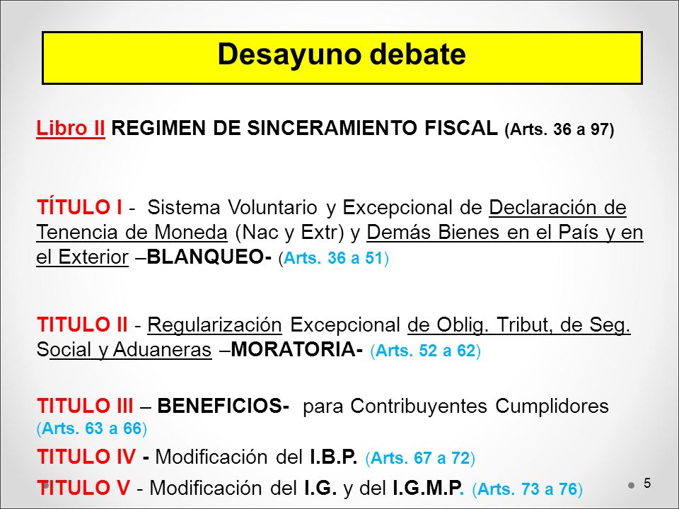 Desayuno debate Libro II REGIMEN DE SINCERAMIENTO FISCAL (Arts. 36 a 97)