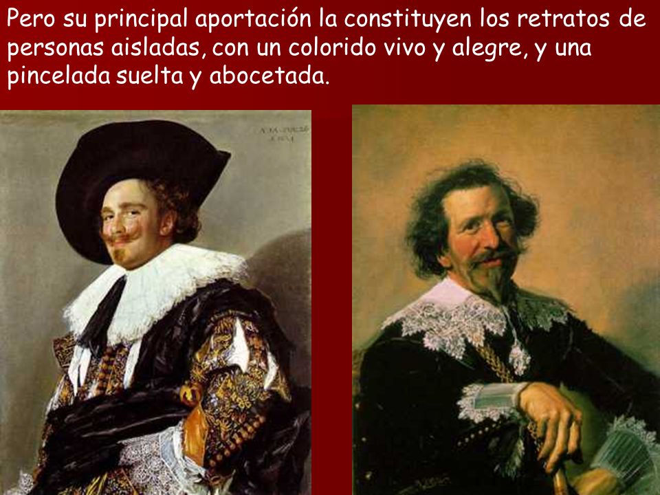 Pero su principal aportación la constituyen los retratos de personas aisladas, con un colorido vivo y alegre, y una pincelada suelta y abocetada.