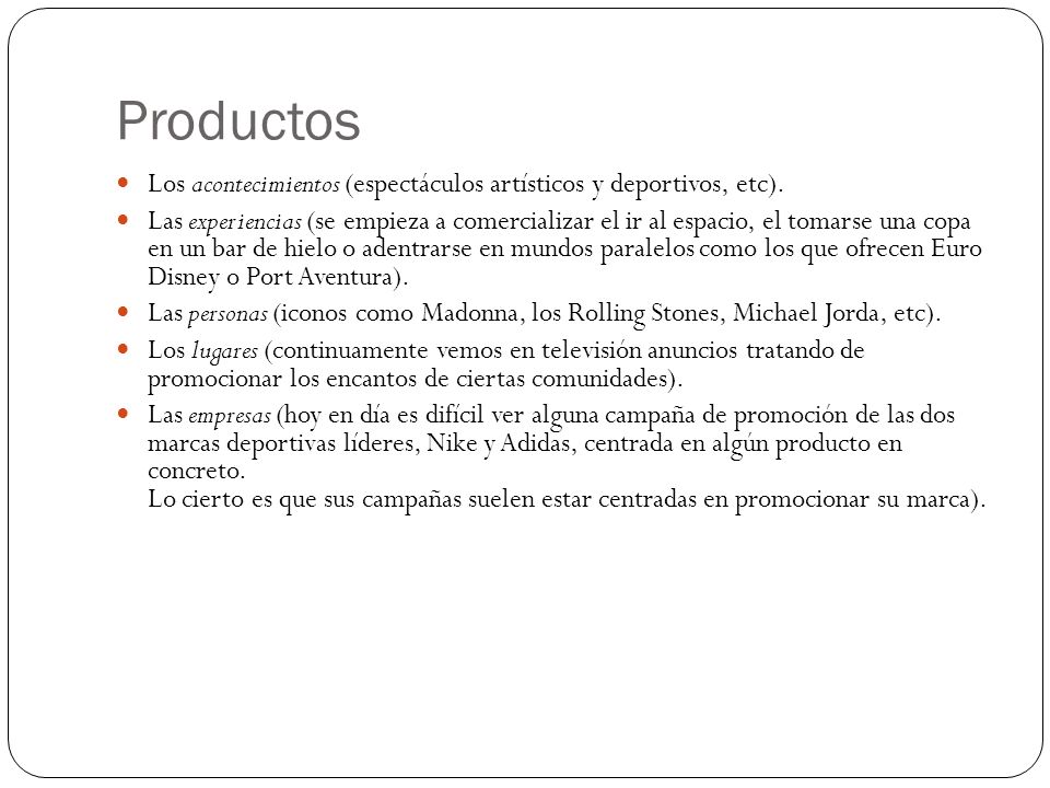Productos Los acontecimientos (espectáculos artísticos y deportivos, etc).