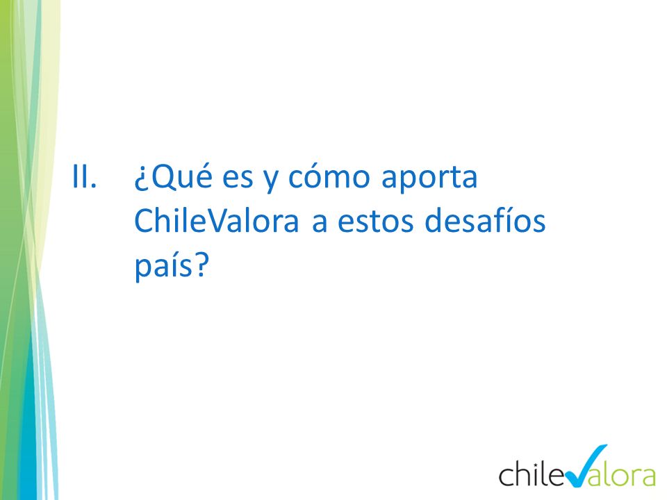 ¿Qué es y cómo aporta ChileValora a estos desafíos país