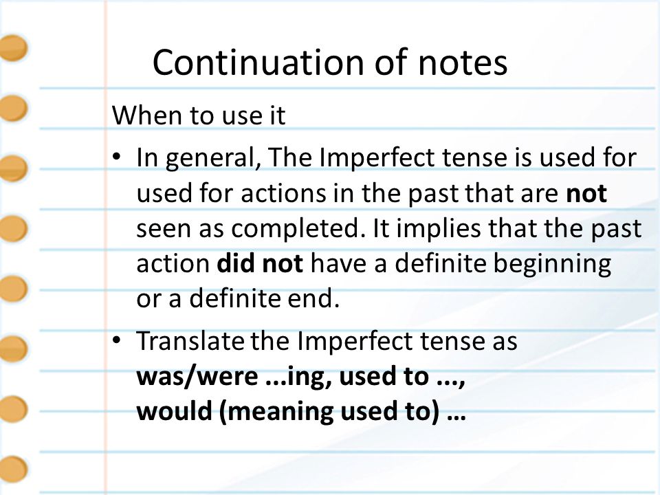 Continuation of notes When to use it