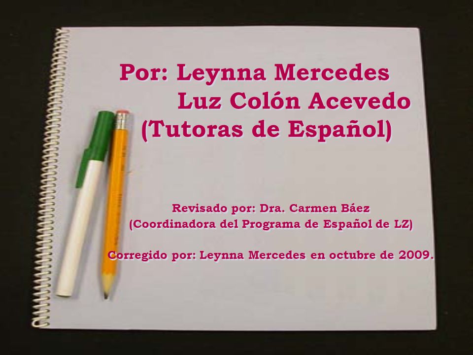 Por: Leynna Mercedes Luz Colón Acevedo (Tutoras de Español)