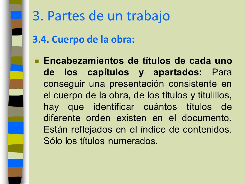 3. Partes de un trabajo 3.4. Cuerpo de la obra: