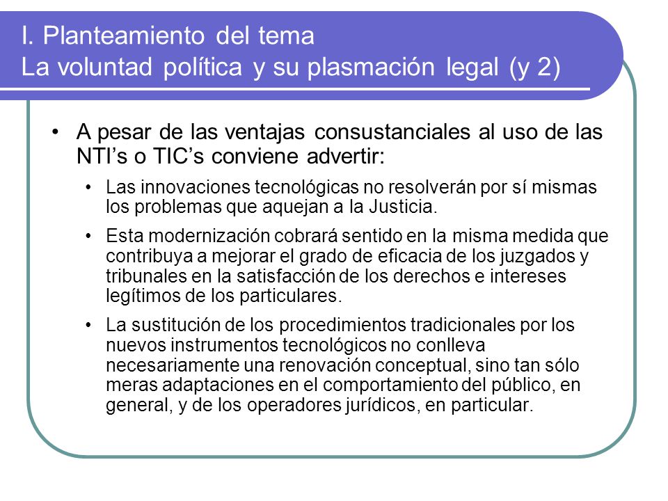 I. Planteamiento del tema La voluntad política y su plasmación legal (y 2)