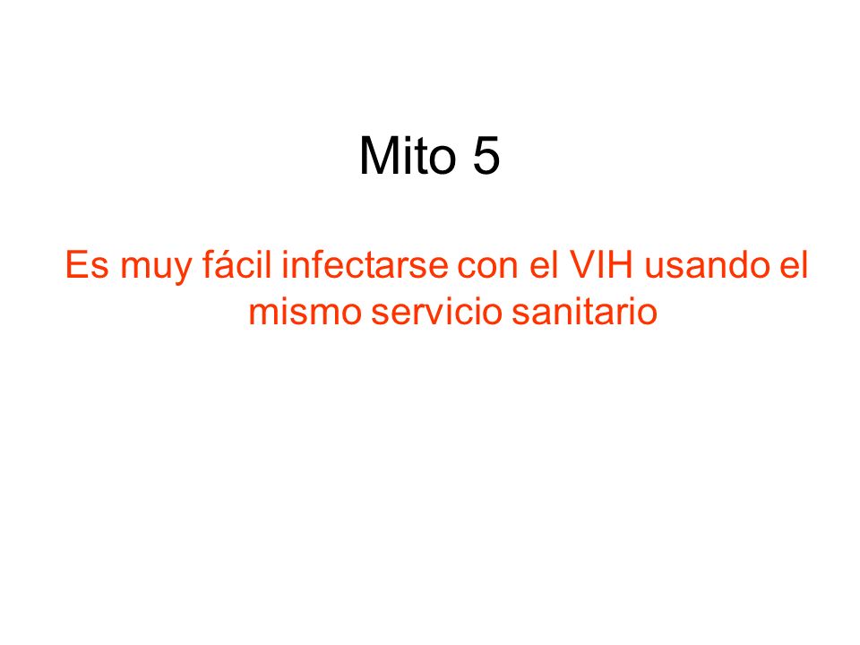 Es muy fácil infectarse con el VIH usando el mismo servicio sanitario