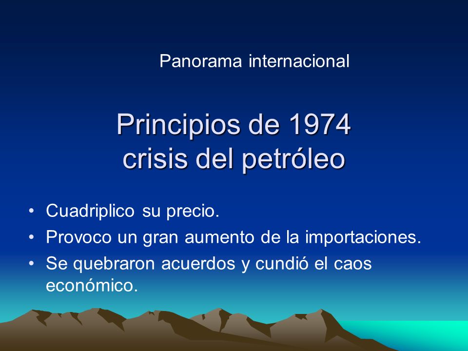 Principios de 1974 crisis del petróleo