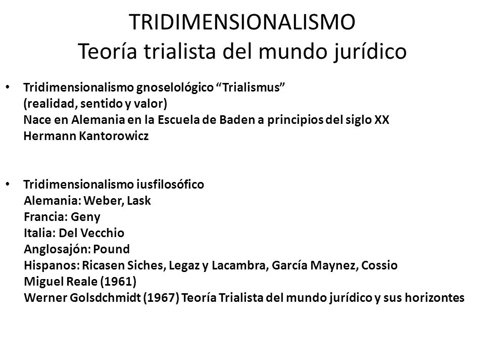 TRIDIMENSIONALISMO Teoría trialista del mundo jurídico