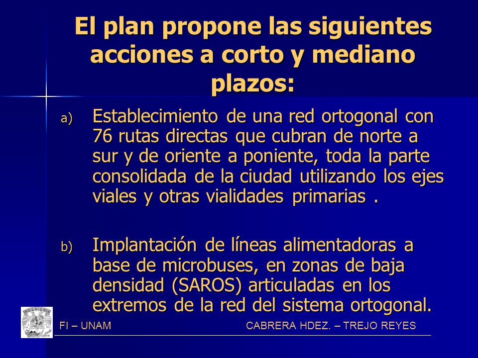 El plan propone las siguientes acciones a corto y mediano plazos: