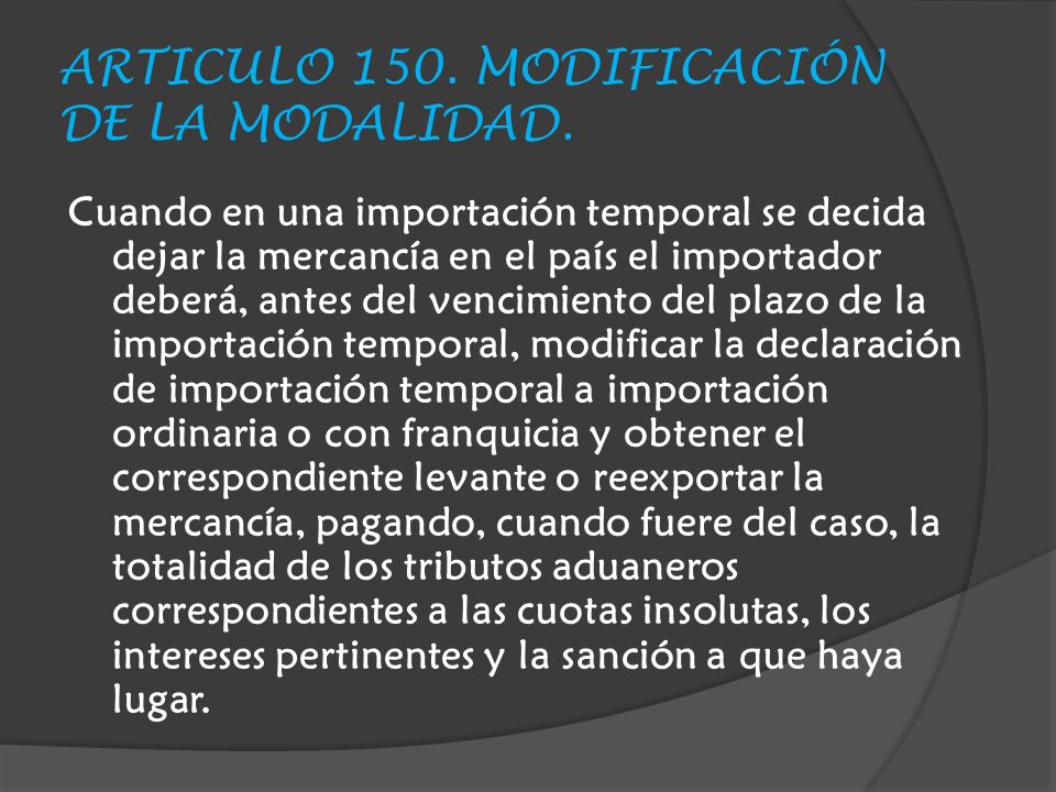 ARTICULO 150. MODIFICACIÓN DE LA MODALIDAD.