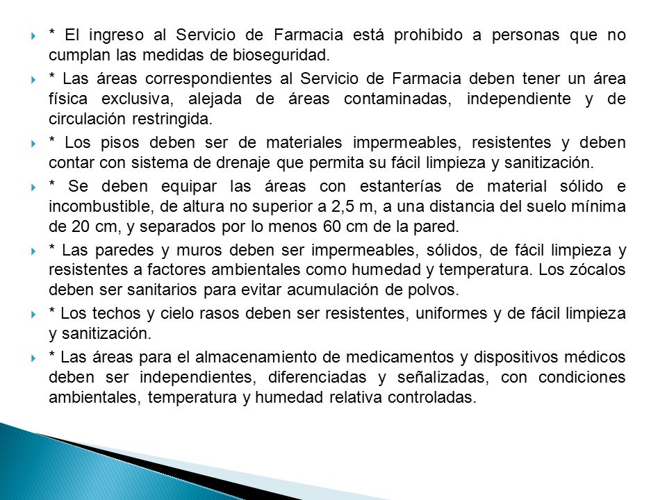 * El ingreso al Servicio de Farmacia está prohibido a personas que no cumplan las medidas de bioseguridad.