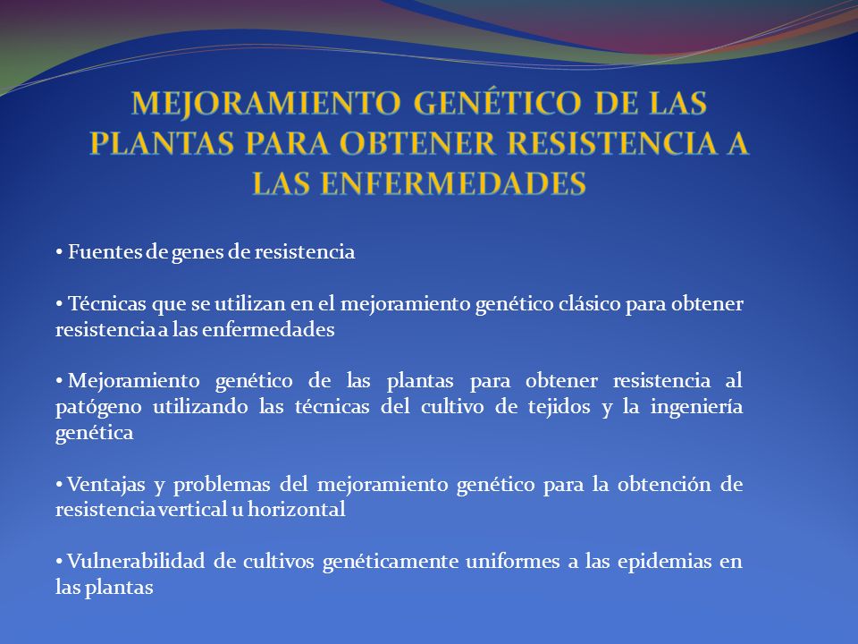 MEJORAMIENTO GENÉTICO DE LAS PLANTAS PARA OBTENER RESISTENCIA A LAS ENFERMEDADES