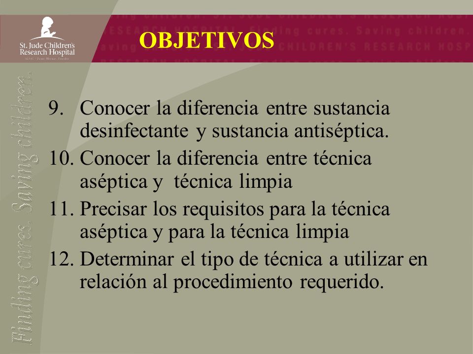 OBJETIVOS Conocer la diferencia entre sustancia desinfectante y sustancia antiséptica.