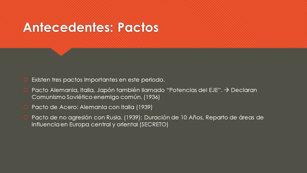Antecedentes: Pactos Existen tres pactos importantes en este periodo.