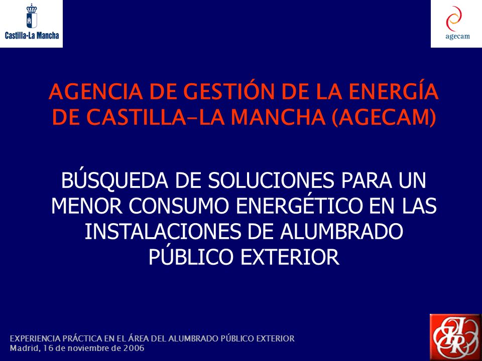 AGENCIA DE GESTIÓN DE LA ENERGÍA DE CASTILLA-LA MANCHA (AGECAM)