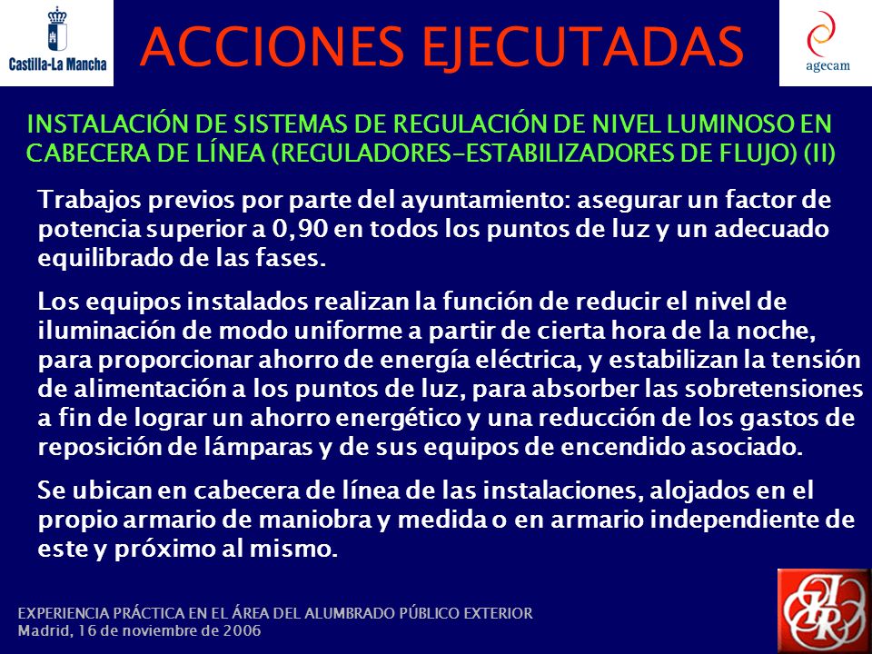 ACCIONES EJECUTADAS INSTALACIÓN DE SISTEMAS DE REGULACIÓN DE NIVEL LUMINOSO EN CABECERA DE LÍNEA (REGULADORES-ESTABILIZADORES DE FLUJO) (II)