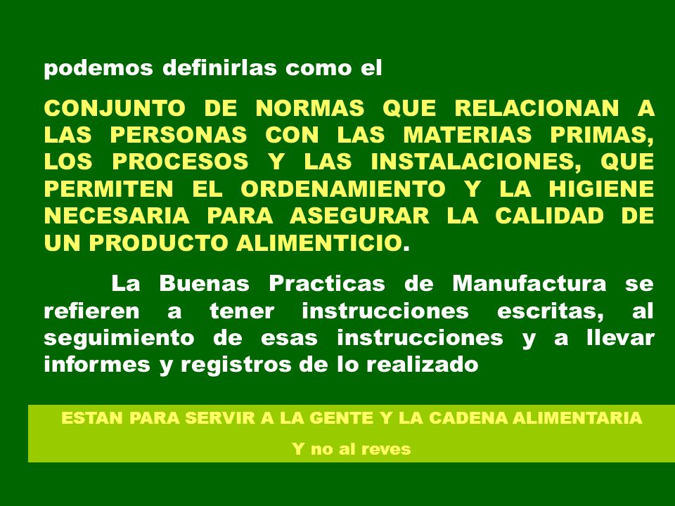 ESTAN PARA SERVIR A LA GENTE Y LA CADENA ALIMENTARIA