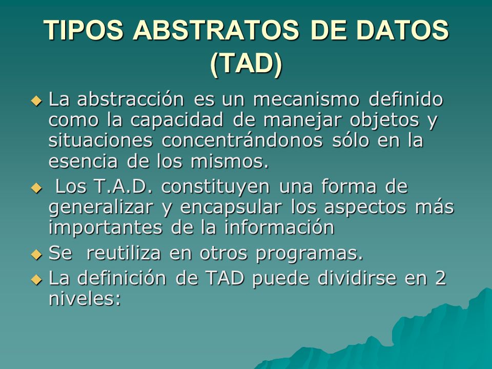 TIPOS ABSTRATOS DE DATOS (TAD)