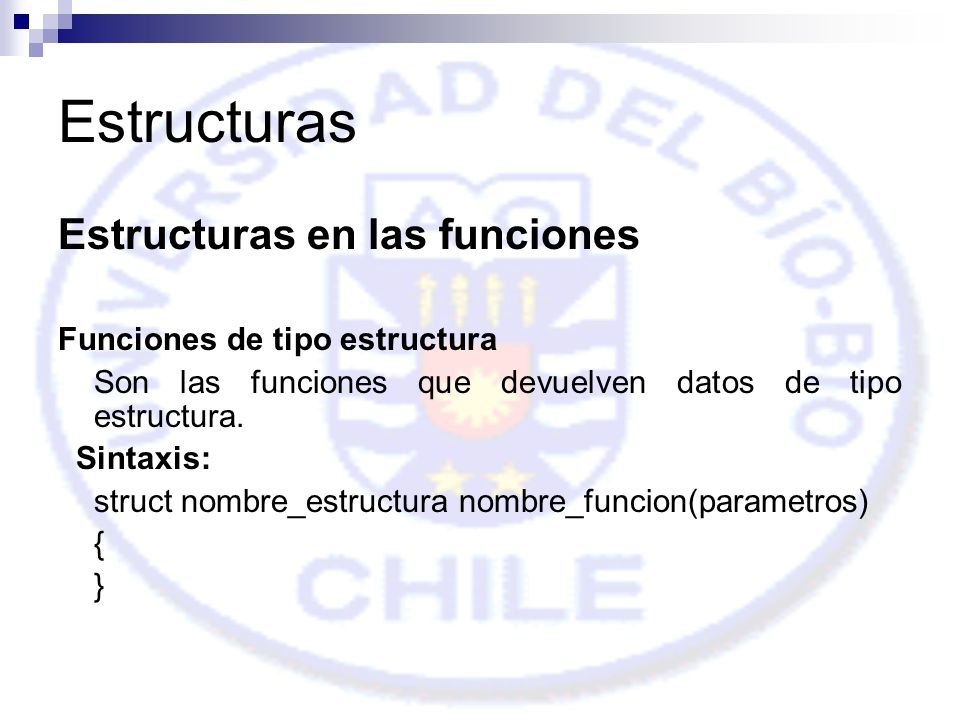 Estructuras Estructuras en las funciones Funciones de tipo estructura