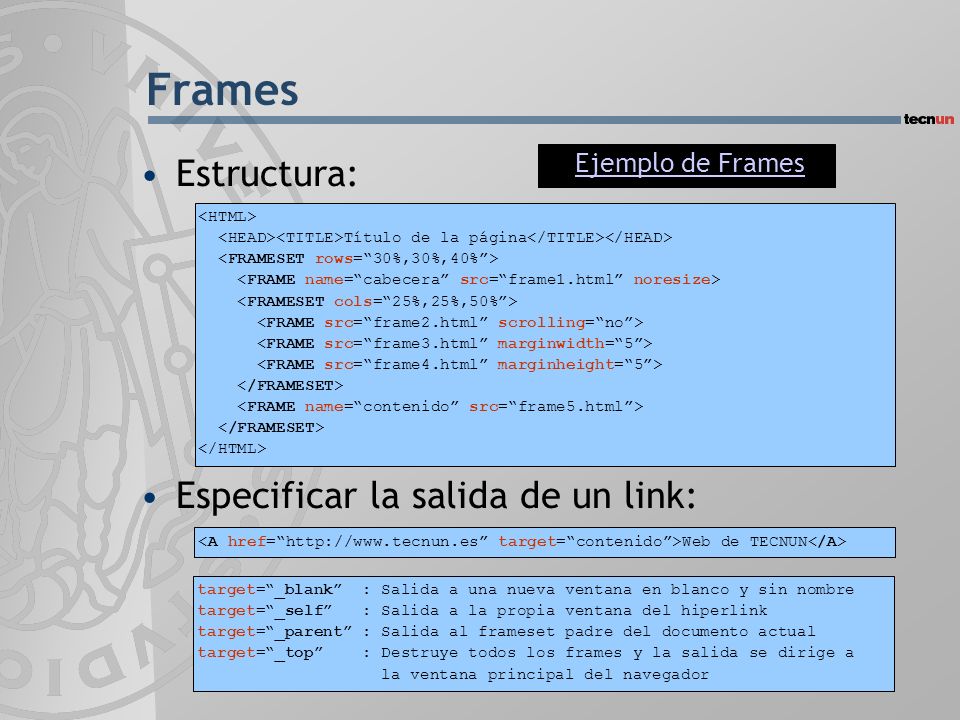 Frames Estructura: Especificar la salida de un link: Ejemplo de Frames
