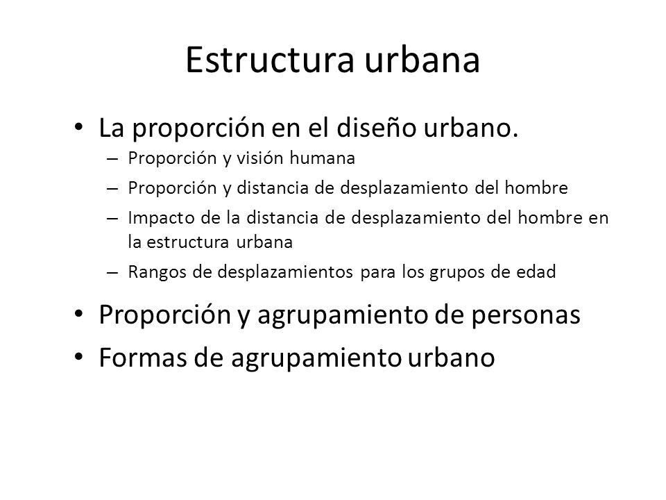 Estructura urbana La proporción en el diseño urbano.
