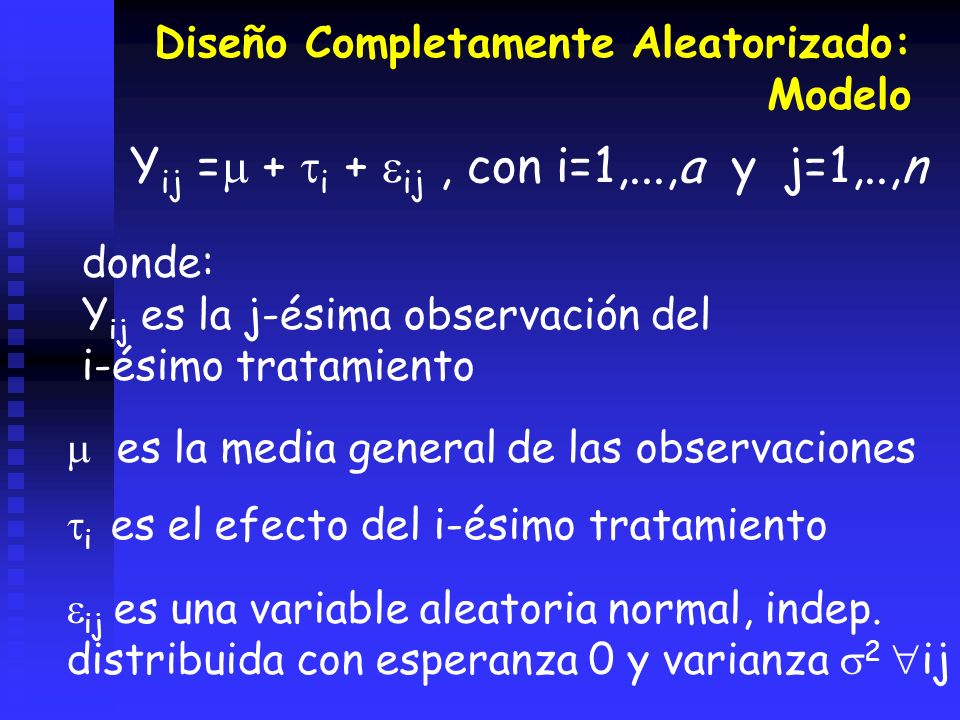 Yij = + i + ij , con i=1,...,a y j=1,..,n