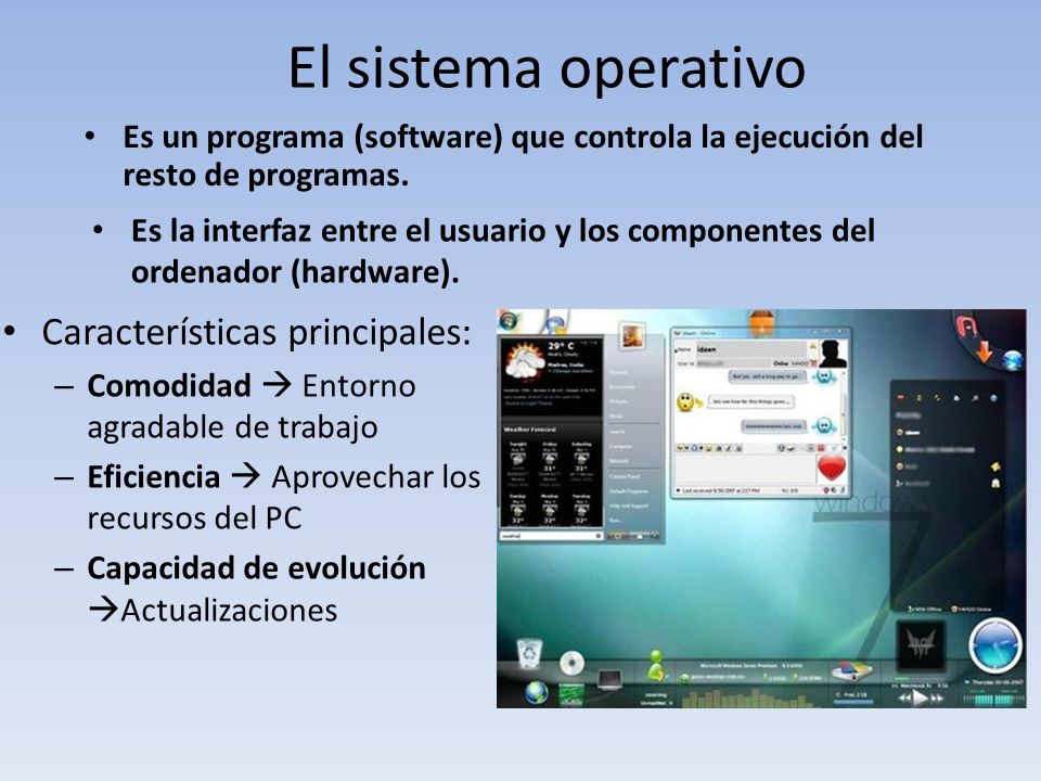 El sistema operativo Características principales: