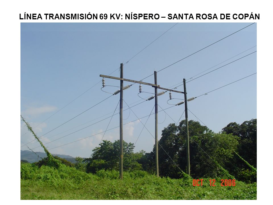 LÍNEA TRANSMISIÓN 69 KV: NÍSPERO – SANTA ROSA DE COPÁN