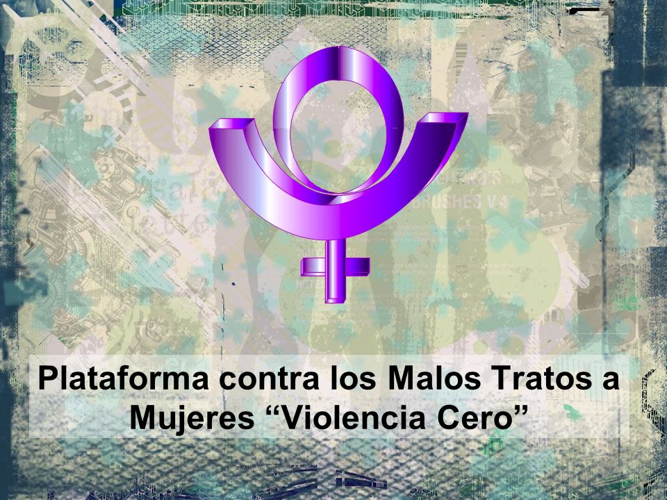 Plataforma contra los Malos Tratos a Mujeres Violencia Cero