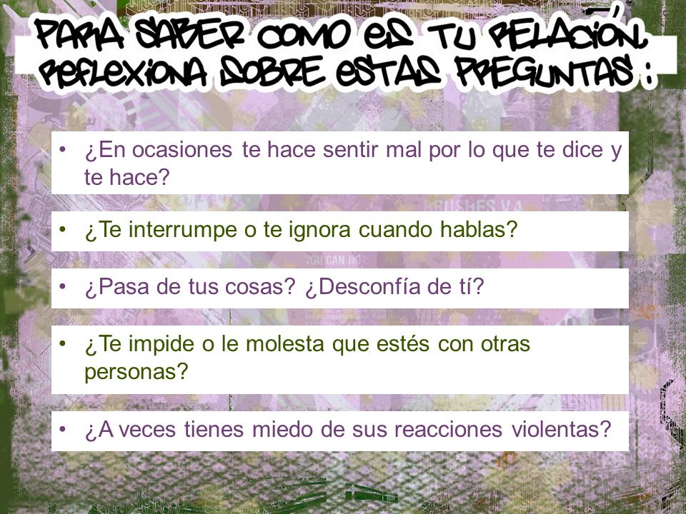 ¿En ocasiones te hace sentir mal por lo que te dice y te hace