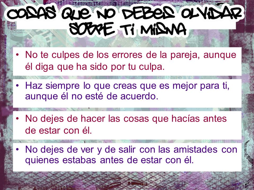 No te culpes de los errores de la pareja, aunque él diga que ha sido por tu culpa.