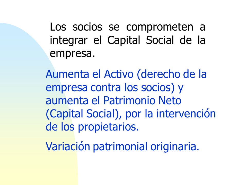 Los socios se comprometen a integrar el Capital Social de la empresa.