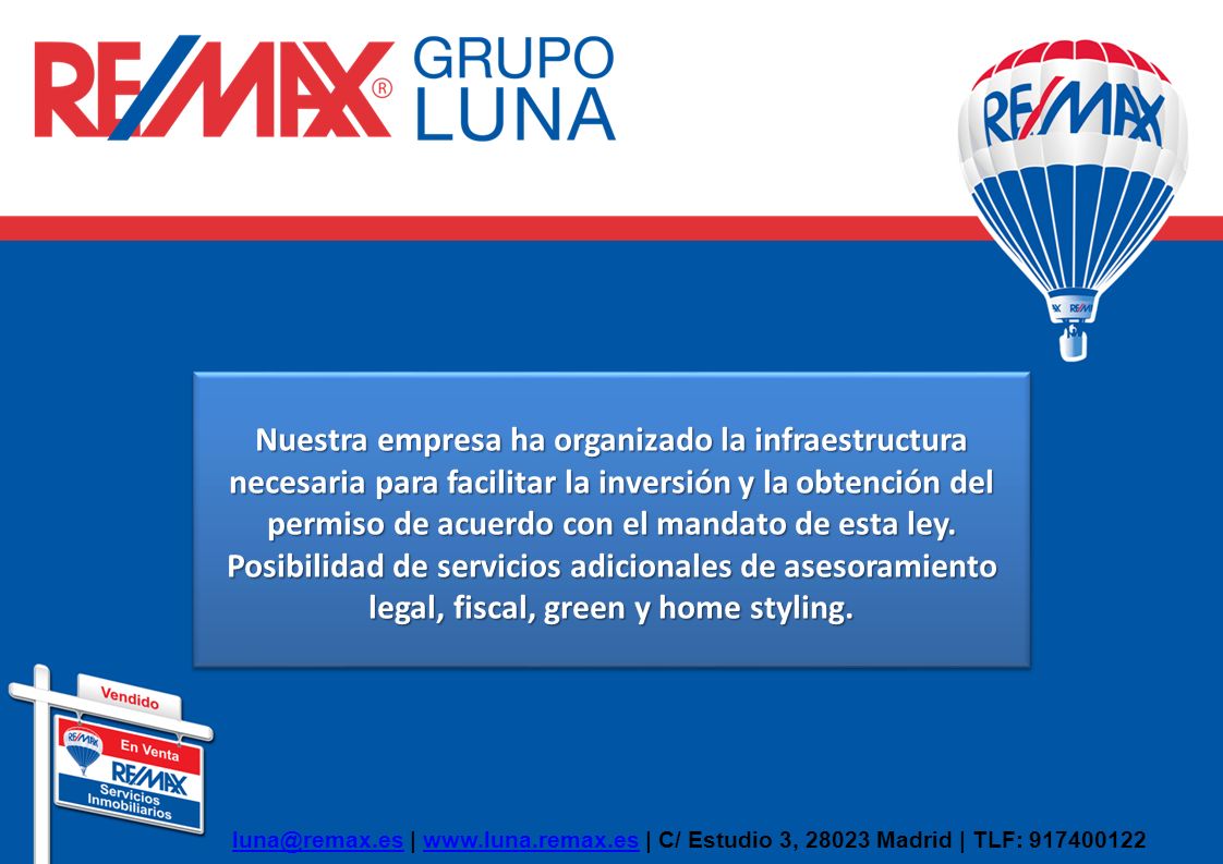Nuestra empresa ha organizado la infraestructura necesaria para facilitar la inversión y la obtención del permiso de acuerdo con el mandato de esta ley.