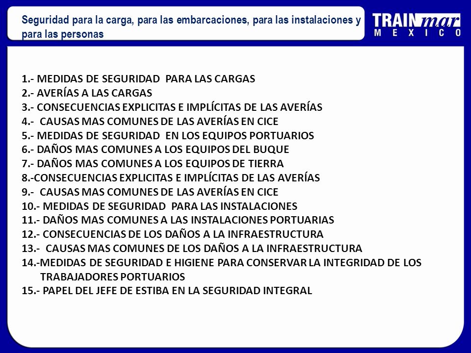 Seguridad para la carga, para las embarcaciones, para las instalaciones y para las personas