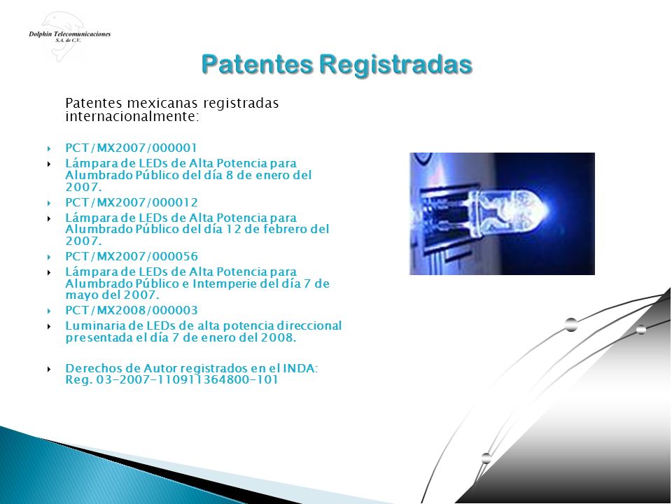 Patentes Registradas Patentes mexicanas registradas internacionalmente: PCT/MX2007/