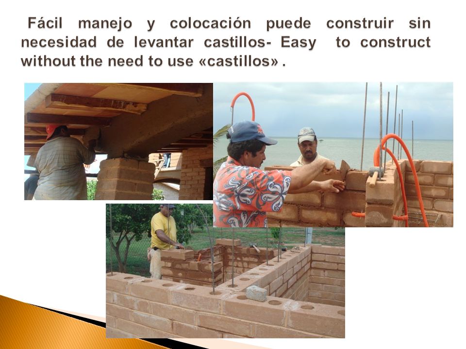 Fácil manejo y colocación puede construir sin necesidad de levantar castillos- Easy to construct without the need to use «castillos» .