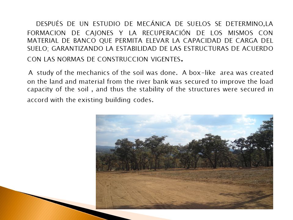 DESPUÉS DE UN ESTUDIO DE MECÁNICA DE SUELOS SE DETERMINO,LA FORMACION DE CAJONES Y LA RECUPERACIÓN DE LOS MISMOS CON MATERIAL DE BANCO QUE PERMITA ELEVAR LA CAPACIDAD DE CARGA DEL SUELO; GARANTIZANDO LA ESTABILIDAD DE LAS ESTRUCTURAS DE ACUERDO CON LAS NORMAS DE CONSTRUCCION VIGENTES.