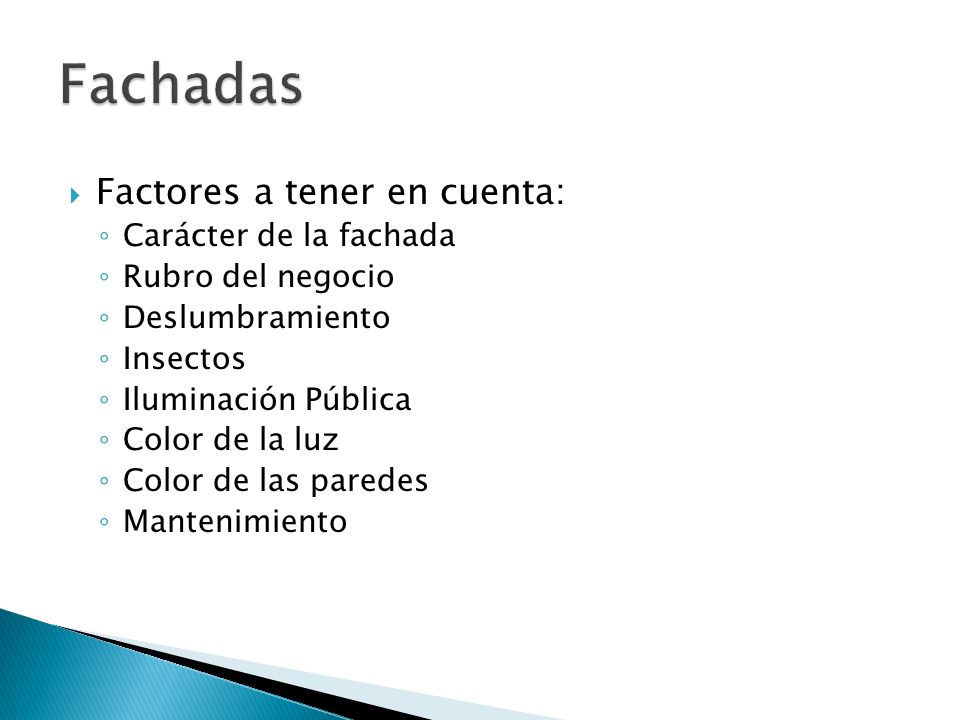 Fachadas Factores a tener en cuenta: Carácter de la fachada