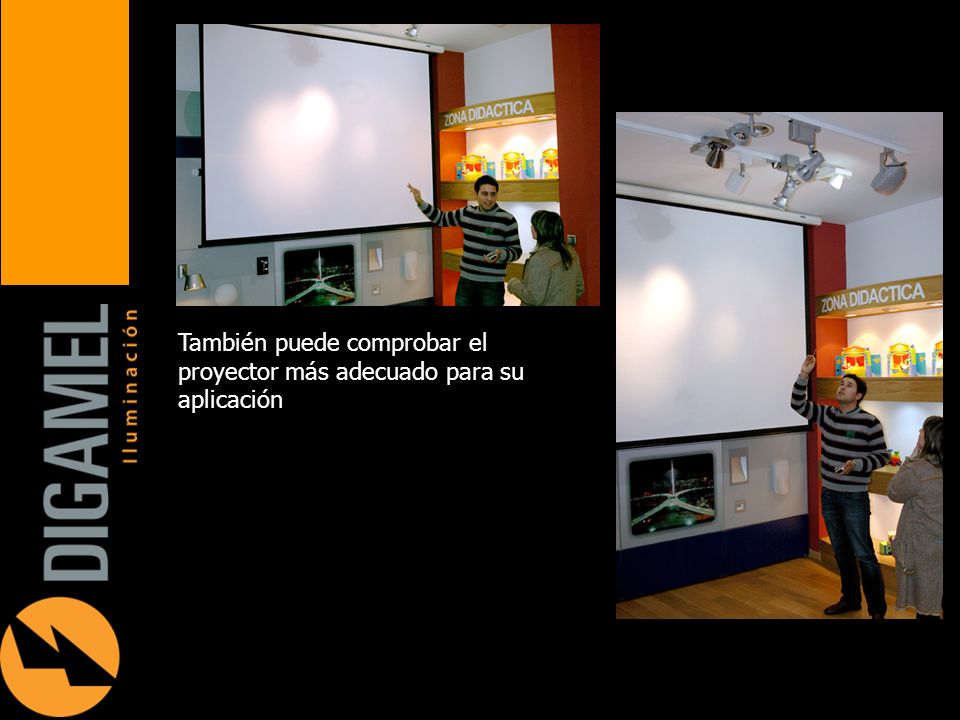 También puede comprobar el proyector más adecuado para su aplicación