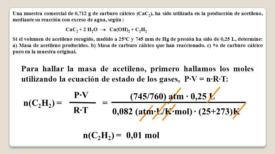 P·V (745/760) atm · 0,25 L n(C2H2) = = R·T