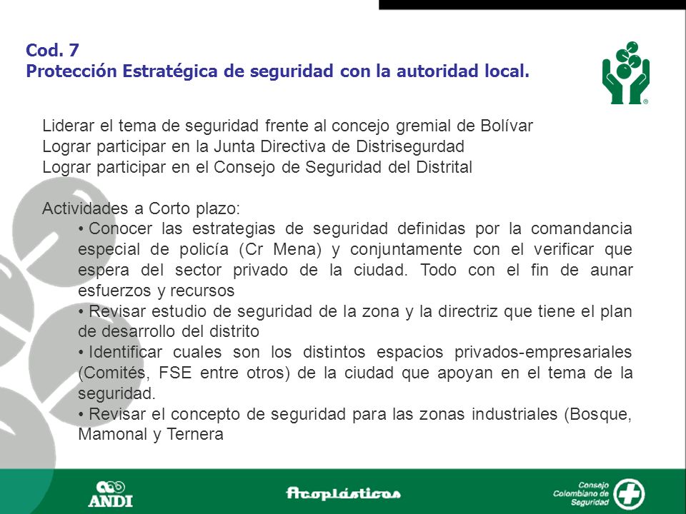 Cod. 7 Protección Estratégica de seguridad con la autoridad local.