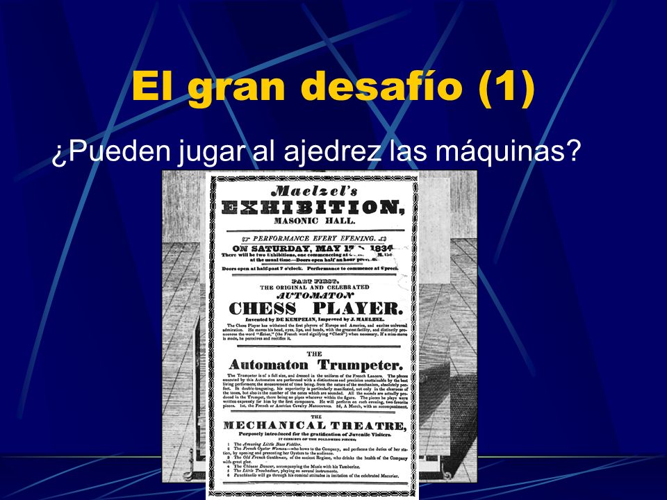 El gran desafío (1) ¿Pueden jugar al ajedrez las máquinas
