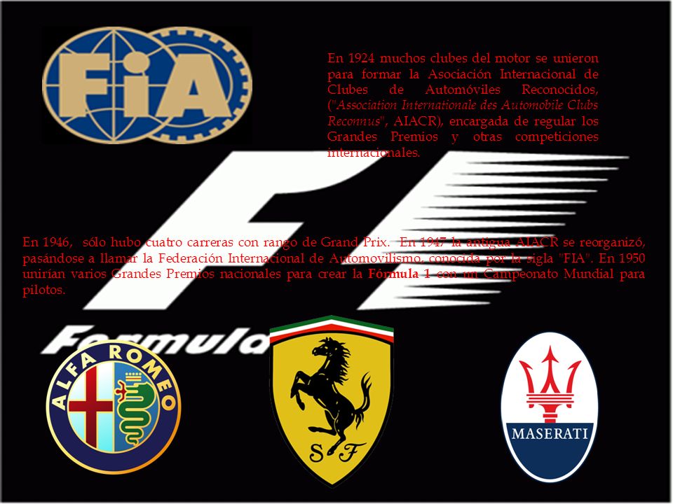 En 1924 muchos clubes del motor se unieron para formar la Asociación Internacional de Clubes de Automóviles Reconocidos, ( Association Internationale des Automobile Clubs Reconnus , AIACR), encargada de regular los Grandes Premios y otras competiciones internacionales.