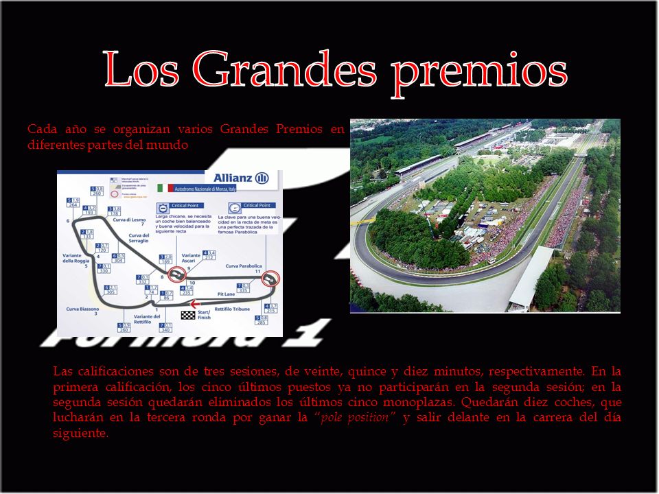 Los Grandes premios Cada año se organizan varios Grandes Premios en diferentes partes del mundo.