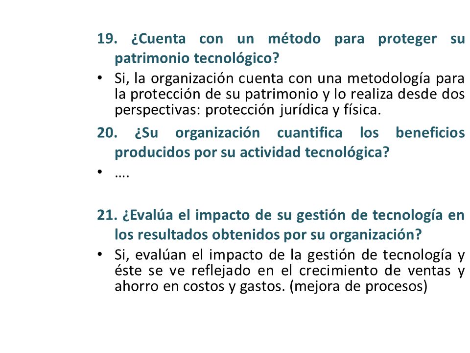19. ¿Cuenta con un método para proteger su patrimonio tecnológico